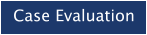 Case Evaluation